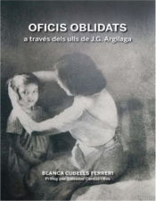 Portada de Oficis oblidats, a través dels ulls de J.G. Argilaga