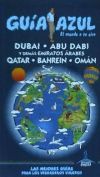 Dubai, Abu Dabi y demás Emiratos Árabes. Qatar, Bahrein y Omán