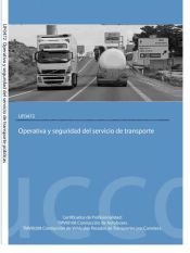 Portada de Operativa y seguridad del Servicio de Transporte. Certificados de profesionalidad. Conducción de vehículos pesados de transporte de mercancías por carreteras