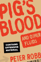 Portada de Pig's Blood and Other Fluids (Ebook)