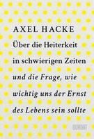 Portada de Über die Heiterkeit in schwierigen Zeiten und die Frage, wie wichtig uns der Ernst des Lebens sein sollte