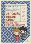 Chikamichi. Japonés Desde Cero.: Manual Para Hispanohablantes