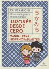 Chikamichi. Japon&eacute;s Desde Cero.: Manual Para Hispanohablantes