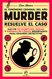 Portada de Murder: Resuelve el caso. Un libro de enigmas con más de 90 acertijos, puzles y juegos de lógica