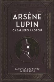 Portada de Arsène Lupin. Caballero y ladrón