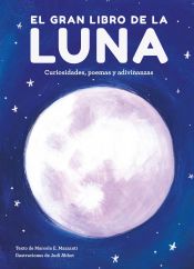 Portada de El gran libro de la Luna: Curiosidades, poemas y adivinanzas