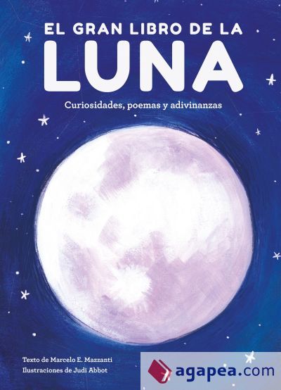 El gran libro de la Luna: Curiosidades, poemas y adivinanzas