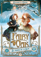 Portada de Fairy Oak 3. El poder de la Llum