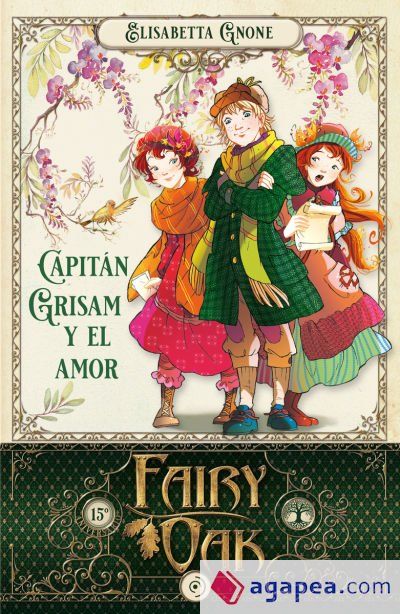 Fairy Oak 4. Capit&aacute;n Grisam y el amor