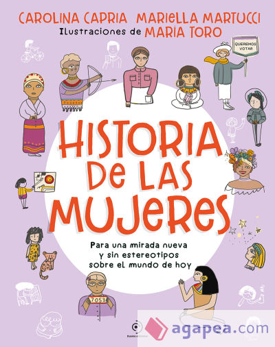 Historia de las mujeres. Para una mirada nueva sin estereotipos sobre el mundo de hoy