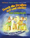 Durch Die Strassen Auf Und Nieder - Viele Schone Herbst- Und Laternenlieder: Das Liederbuch Mit Allen Texten, Noten Und Gitarrengriffen Zum Mitsingen