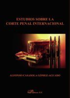 Portada de Estudios sobre la Corte Penal Internacional. (Ebook)