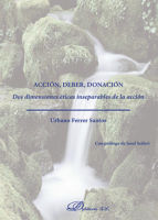 Portada de Acción, deber, donación. Dos dimensiones éticas inseparables de la acción (Ebook)