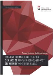 Portada de Congreso Internacional 1914-2014: Cien años de Meditaciones del quijote y del na