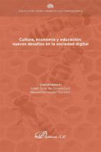 Portada de Cultura, economía y educación: nuevos desafíos en la sociedad digital. (Ebook)