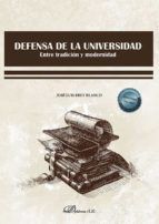 Portada de Defensa de la universidad. Entre tradición y modernidad (Ebook)