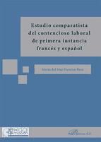 Portada de Estudio comparatista del contencioso laboral de primera instancia francés y español (Ebook)