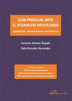 Portada de Guía procesal ante el desahucio hipotecario. Legislación, Jurisprudencia y Formularios (Ebook)