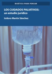 Portada de LOS CUIDADOS PALIATIVOS. UN ESTUDIO JURÍDICO