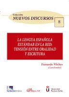 Portada de La lengua española estándar en la red. Tensión entre oralidad y escritura (Ebook)