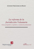 Portada de La reforma de la Jurisdicción Voluntaria. Textos prelegislativos, legislativos y tramitación parlamentaria (Ebook)