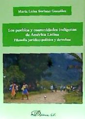 Portada de Los pueblos y comunidades indígenas de América Latina: Filosofía jurídico-política y derechos