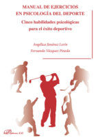 Portada de Manual de ejercicios en psicología del deporte. Cinco habilidades psicológicas para el éxito deportivo (Ebook)