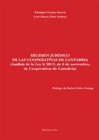 Portada de Régimen jurídico de las Cooperativas de Cantabria. Análisis de la Ley 6/2013, de 6 de noviembre, de Cooperativas de Cantabria (Ebook)