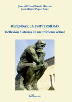 Portada de Repensar la Universidad. Reflexión histórica de un problema actual (Ebook)