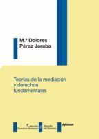 Portada de Teorías de la mediación y derechos fundamentales . (Ebook)