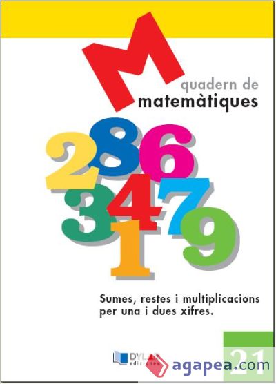 MATEMATIQUES 21 - Sumes, restes i multiplicacions per una i dues xifres