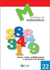 Portada de Matemáticas  22 - Sumas, restas, multiplicaciones e iniciación a la división