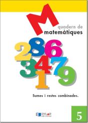 Portada de Matemátiques 5 - Sumes i restes combinades