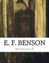 E. F. Benson, Anthology II