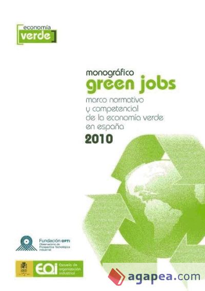 Monográfico Green Jobs. Marco Normativo y Competencial de la Economía Verde en España 2010
