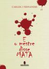 E o mestre disse mata