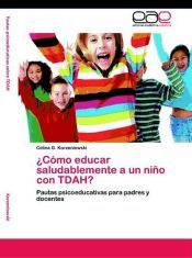 Portada de &iquest;C&oacute;mo educar saludablemente a un ni&ntilde;o con TDAH?