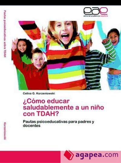&iquest;C&oacute;mo educar saludablemente a un ni&ntilde;o con TDAH?