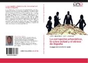 Portada de La corrupción urbanística, la crisis actual y el atraso de España