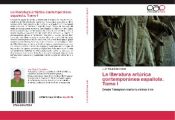 Portada de La literatura artúrica contemporánea española. Tomo I