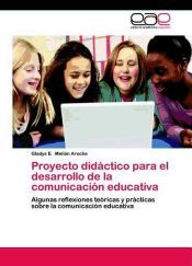 Portada de Proyecto did&aacute;ctico para el desarrollo de la comunicaci&oacute;n educativa