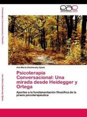 Portada de Psicoterapia Conversacional: Una mirada desde Heidegger y Ortega