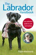 Portada de The Labrador Handbook: Your Definitive Guide to Care and Training