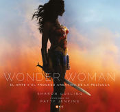 Portada de Wonder Woman: El arte y el proceso creativo de la película