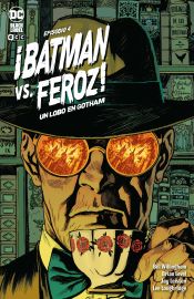 Portada de ¡Batman Vs. Feroz!: Un lobo en Gotham núm. 4 de 6