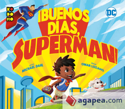 ¡Buenos días, Superman!