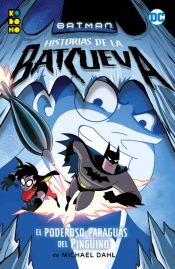 Portada de Batman: Historias de la Batcueva El poderoso paraguas del Pingüino