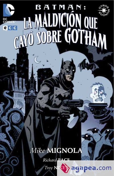 BATMAN: LA MALDICION QUE CAYO SOBRE GOTHAM - MIKE MIGNOLA; FRANCISCO SAN  RAFAEL SIMO - 9788416840045