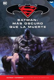 Portada de Batman y Superman. Colección Novelas Gráficas núm. 47: Batman: Más oscuro que la muerte