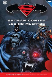 Portada de Batman y Superman - Colección Novelas Gráficas núm. 73: Batman contra los no muertos